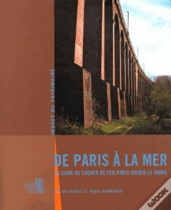 Capa do artigo De Paris À La Mer ; La Ligne De Chemin De Fer Paris-Rouen-Le Havre