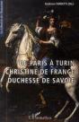De Paris À Turin ; Christine De France, Duchesse De Savoie - Preview