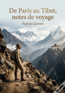 Capa do artigo De Paris Au Tibet Notes De Voyage - Les Notes De Voyage De Francis
