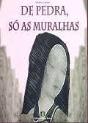 De Pedra, Só as Muralhas - Preview