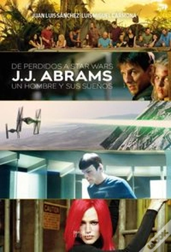 Capa do artigo De Perdidos A Star Wars.J. J. Abrams: Un Hombre Y Sus Sueños