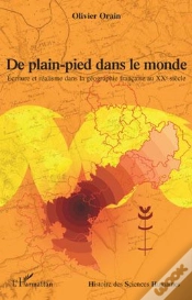 Capa do artigo De Plain-Pied Dans Le Monde ; Écriture Et Réalisme Dans La Géographie Française Au Xxe Siècle