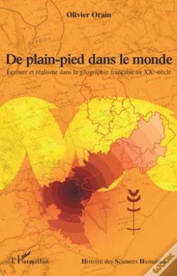 Capa do artigo De Plain-Pied Dans Le Monde ; Écriture Et Réalisme Dans La Géographie Française Au Xxe Siècle