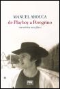 De Playboy a Peregrino - Preview