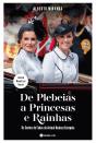 De Plebeias a Princesas e Rainhas - Preview