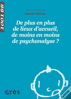 Capa do artigo De Plus En Plus De Lieux D'Accueil, De Moins En Moins De Psychanalyse ?