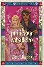 De Princesa A Caballero - Preview
