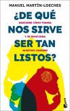 De Que Nos Sirve Ser Tan Listos