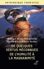 De Quelques Vertus Méconnues : De L'Humilité À La Magnanimité - Preview