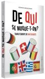 De Qui Se Moque-T-On ? Tour D'Europe En 345 Blagues - Preview