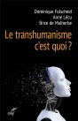 De Quoi Le Transhumanisme Est-Il Le Nom ? - Preview
