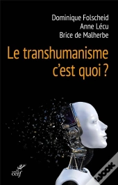 De Quoi Le Transhumanisme Est-Il Le Nom ?