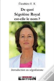 Capa do artigo De Quoi Segolene Royal Est Elle Le Nom?