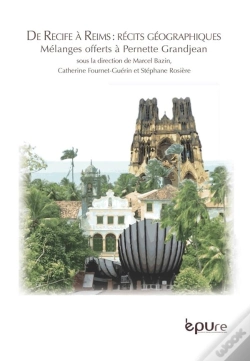 Capa do artigo De Recife À Reims : Récits Géographiques ; Mélanges Offerts À Pernette Gandjean