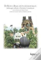 Capa do artigo De Recife À Reims : Récits Géographiques ; Mélanges Offerts À Pernette Gandjean