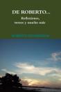 De Roberto...Reflexiones, Versos Y Mucho Mas - Preview