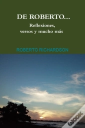 De Roberto...Reflexiones, Versos Y Mucho Mas