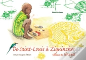 De Saint-Louis A Ziguinchor : Tableaux Du Senegal...