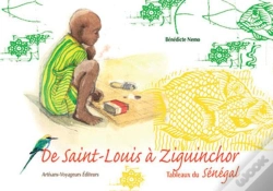 Capa do artigo De Saint-Louis A Ziguinchor : Tableaux Du Senegal...