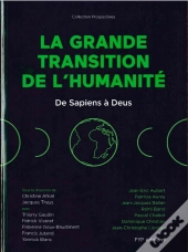 De Sapiens À Deus : La Grande Transition De L'Humanité