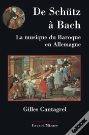 Capa do artigo De Schütz À Bach ; La Musique Du Baroque En Allemagne