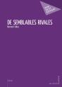 De Semblables Rivales - Preview