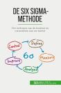 De Six Sigma-Methode : Het Verhogen Van De Kwaliteit En Consistentie Van Uw Bedrijf - Preview
