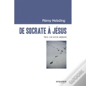De Socrate À Jésus ; Vers Une Autre Sagesse