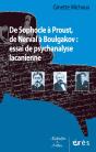 De Sophocle À Proust, De Nerval À Boulgakov ; Essai De Psychanalyse Lacanienne - Preview