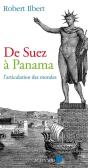 De Suez À Panama ; L'Articulation Des Mondes - Preview