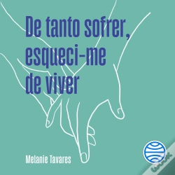 Capa do artigo De Tanto Sofrer, Esqueci-Me De Viver - Vol. 2
