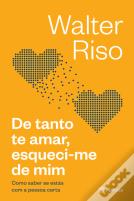 De Tanto te Amar, Esqueci-me de Mim