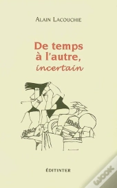 De Temps A L'Autre, Incertain