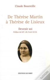 De Thérèse Martin À Thérèse De Lisieux, Devenir Soi