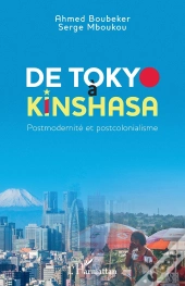 De Tokyo À Kinshasa : Postmodernité Et Postcolonialisme