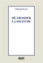 Dé-Tromper La Solitude - Preview
