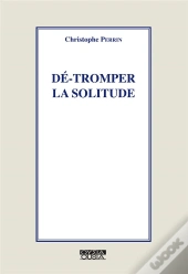 Dé-Tromper La Solitude