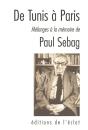 De Tunis À Paris ; Mélanges À La Mémoire De Paul Sebag - Preview