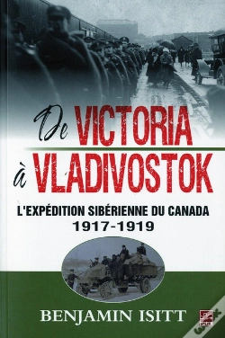 Capa do artigo De Victoria À Vladivostok ; L'Expédition Sibérienne Du Canada 1917-1919
