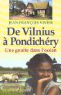 De Vilnius A Pondichery ; Une Goutte Dans L'Ocean - Preview