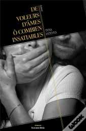 De Voleurs D'Âmes Ô Combien Insatiables