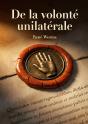 De Volonte Unilaterale - Une Analyse De La Volonte Unil - Preview