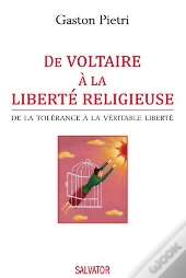 De Voltaire À La Liberté Religieuse ; De La Tolérance À La Véritable Liberté