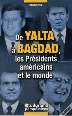 Capa do artigo De Yalta À Bagdad, Les Présidents Américains Et Le Monde
