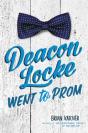 Deacon Locke Went To Prom - Preview