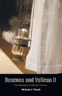 Deacons And Vatican Ii - Preview