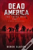 Dead America The Third Week Part One - 6 Book Collection