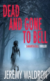 Dead And Gone To Bell