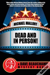 Dead And In Person!