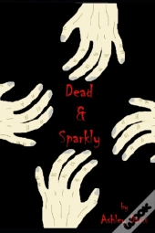 Dead And Sparkly